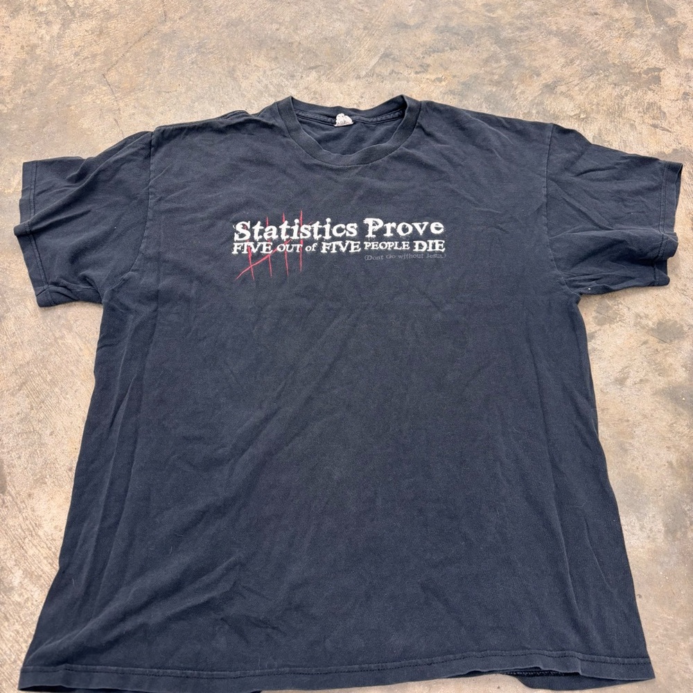 Religious Vintage 90s/00s Statistics Prove 5 Out of 5 People Die T-Shirt Men XL